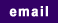 e-mail us